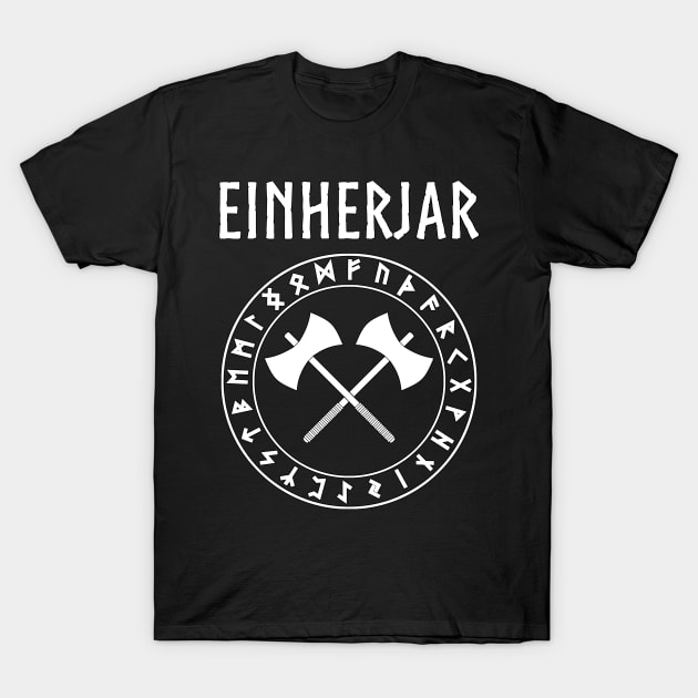 Einherjar Viking Warrior Odin's Chosen T-Shirt by AgemaApparel